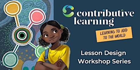 Contributive Learning in Australia: Lesson Design Workshop Series