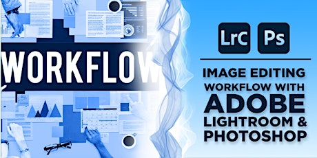 Photography workflow with Adobe Lightroom Classic & Photoshop