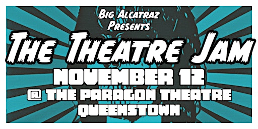 Big Alcatraz presents: The Theatre Jam
