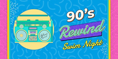 90s Rewind Swim Night at The Tropicana Pool