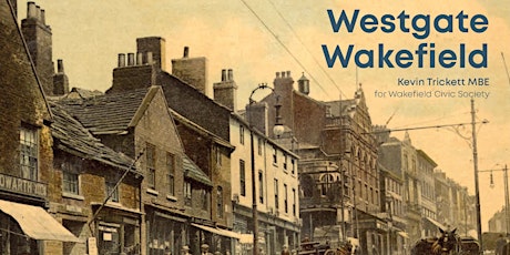 Writing History - Exploring the history of Westgate with Kevin Trickett MBE