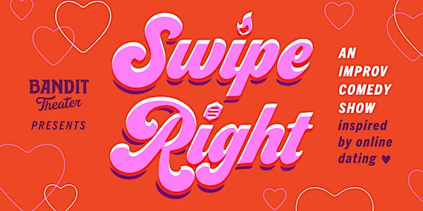 Swipe Right [IMPROV COMEDY] - @ FREMONT ABBEY