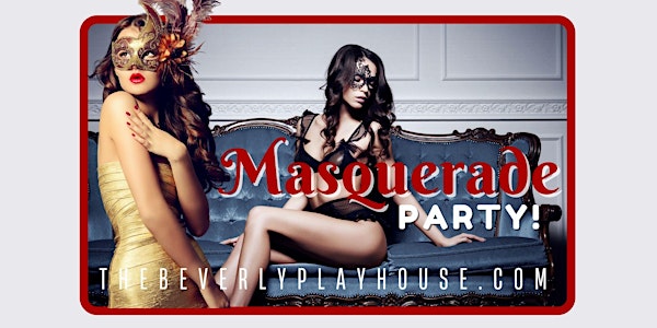 The Beverly Playhouse: Masquerade Party