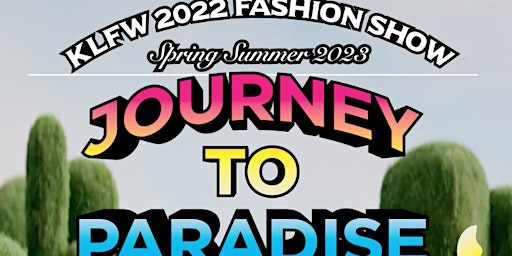 KLFW 2022 "JOURNEY TO PARADISE" by NERDUNIT & WATER THE PLANT