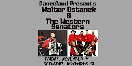 Walter Ostanek and The Western Senators Saturday Nov.12