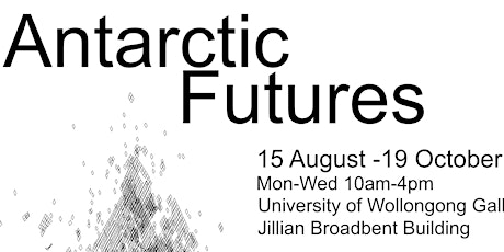 Antarctic Futures: an exhibition of art, science and creativity