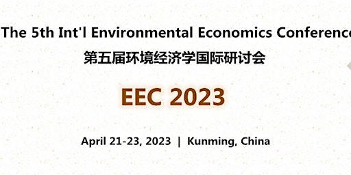 The 5th Int'l Environmental Economics Conference (EEC 2023)