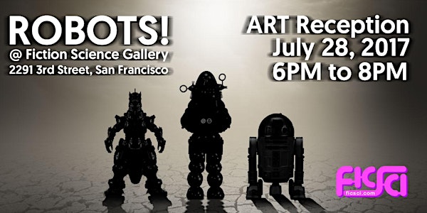 ROBOTS! Art Reception @Fiction Science Gallery