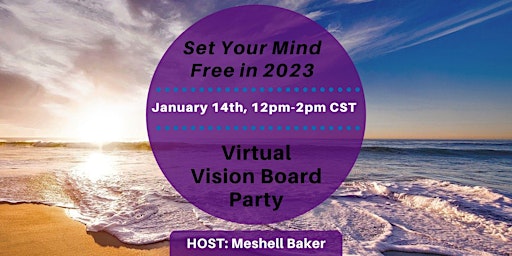 Set Your Mind Free in 2023: Virtual Vision Board Party