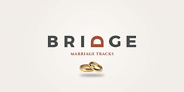BRIDGE Marriage Tracks