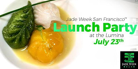 Jade Week SF ™ LAUNCH PARTY primary image