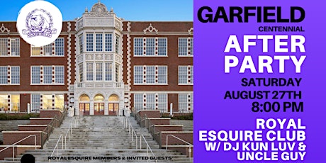 Garfield High School Centennial Afterparty w/ DJ's KUN LUV & UNLCE GUY