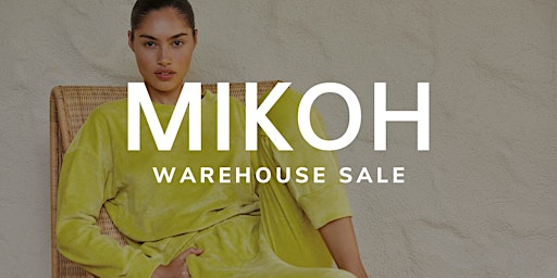 MIKOH Warehouse Sale - Santa Ana, CA