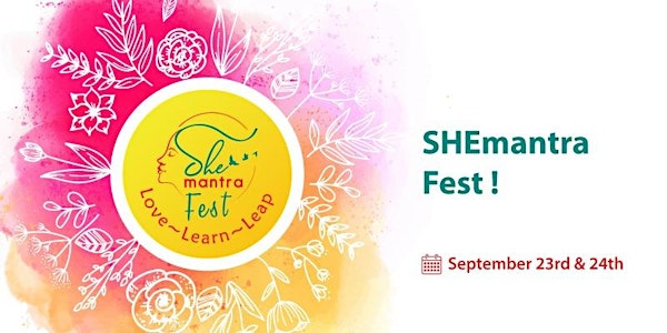 SHEmantra Festival - Love- Learn- Leap
