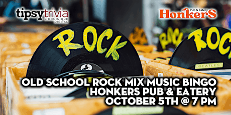 Tipsy Trivia's Old School Rock Music Bingo - Oct 5th 8pm - Honkers Pub