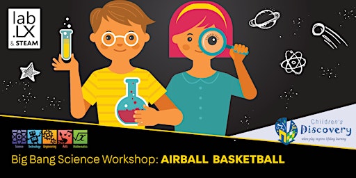 Big Bang Science Workshop: Airball Basketball