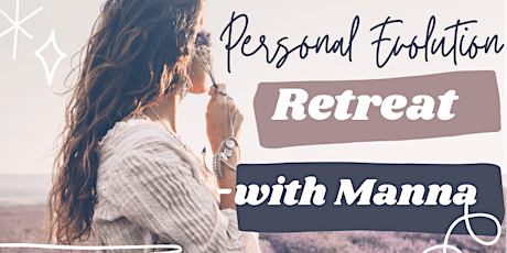 Personal Evolution Retreat with Manna – Deep Enquiry