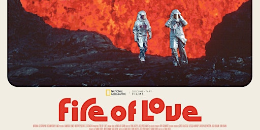 Jaw dropping volcano documentary FIRE OF LOVE, incl. in-person Q&A