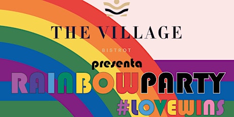 The Village Bistrot presenta RAINBOWPARTY #lovewins