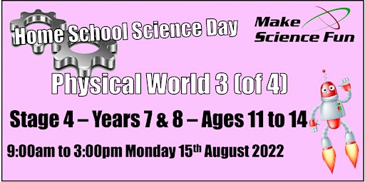 Stage 4 – Years 7/8 - Ages 11 - 14 Home School Science Day  - Physics 3