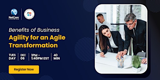 Benefits of Business Agility for an Agile Transformation
