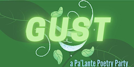 GUST: A Pa'lante Poetry Party
