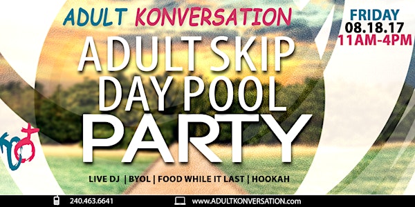 Adult Skip Day Pool Party