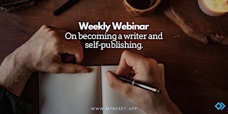 Weekly Webinar: On Becoming a Writer and Self-Publishing