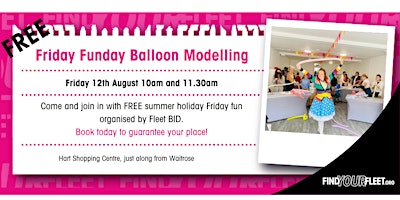 Friday FUNDAY Balloon Modelling Workshop