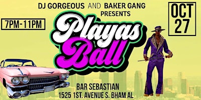 DJ Gorgeous & BakerGang Presents The Playas Ball.Magic City Classic Prequel