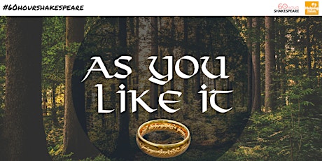 60 Hour Shakespeare® presents As You Like It