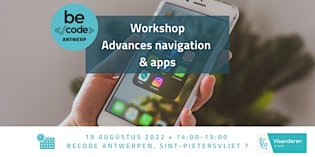 BeCode Antwerpen - Gevorderd: navigatie & internet (tablets & smar