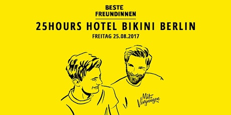 Hauptbild für Beste Freundinnen 25hours Hotel Lesereise – Berlin