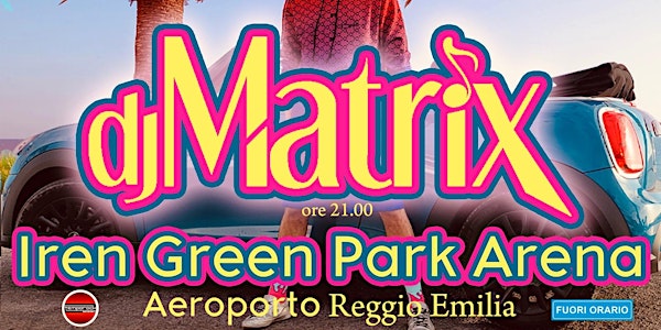 DJ MATRIX live + Prosperosa Party