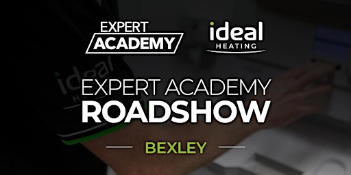 Ideal Heating Expert Academy Roadshow 2022 - Bexley
