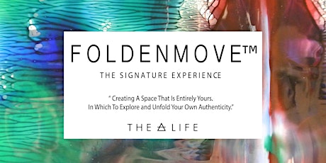 FOLDENMOVE™        The-A-Life Experience primary image