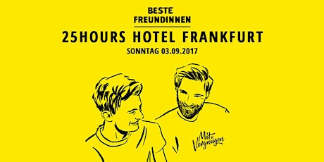 Hauptbild für Beste Freundinnen 25hours Hotel Lesereise – Frankfurt