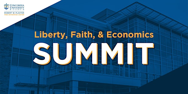 Liberty, Faith, and Economics Summit