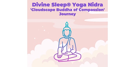 Cloudscape Buddha of Compassion YOGA NIDRA JOURNEY: LIVE ONLINE