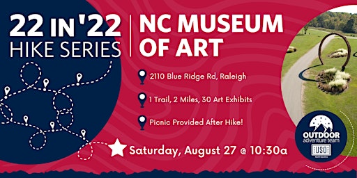 22 in '22 Hiking with the USO North Carolina - NC Museum of Art