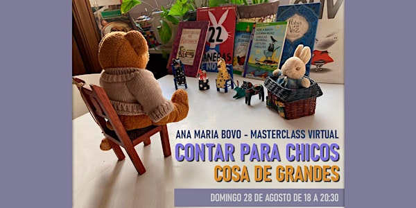 CONTAR PARA CHICOS: COSA DE GRANDES	 Masterclass Virtual