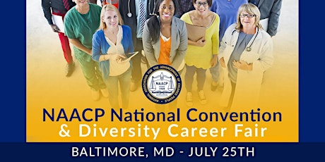 NAACP National Convention & Diversity Career Fair | Baltimore, MD primary image