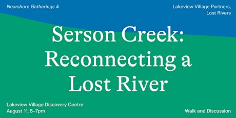 Serson Creek: Reconnecting a Lost River
