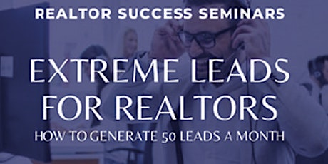 Extreme Leads for Realtors  Seminar- WCR Ocean Chapter