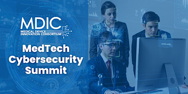 MDIC MedTech Cybersecurity Summit