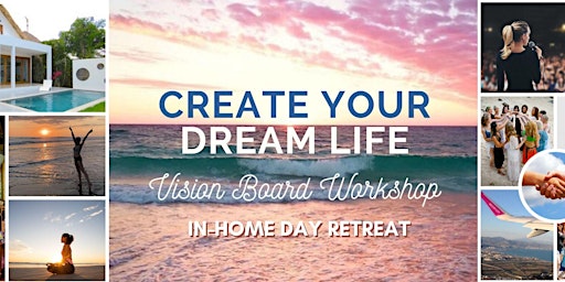 Create Your Dream Life Digital Vision Board Workshop (In-Home Day Retreat)