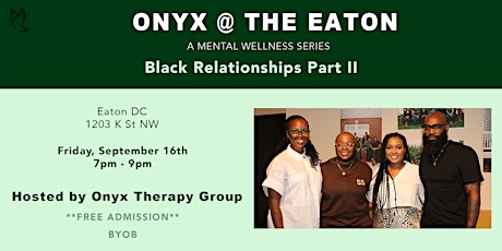 FREE Mental Health Series  Onyx Therapy Group: Black Relationships Part II