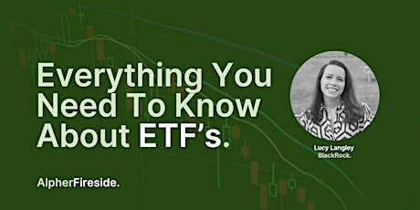 AlpherEducation: Everything You Need To Know About ETFs.