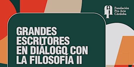 Curso Online | GRANDES ESCRITORES EN DIÁLOGO CON LA FILOSOFÍA II
