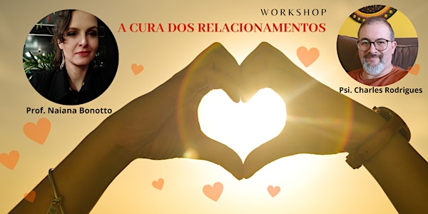Workshop  "A Cura dos Relacionamentos"
